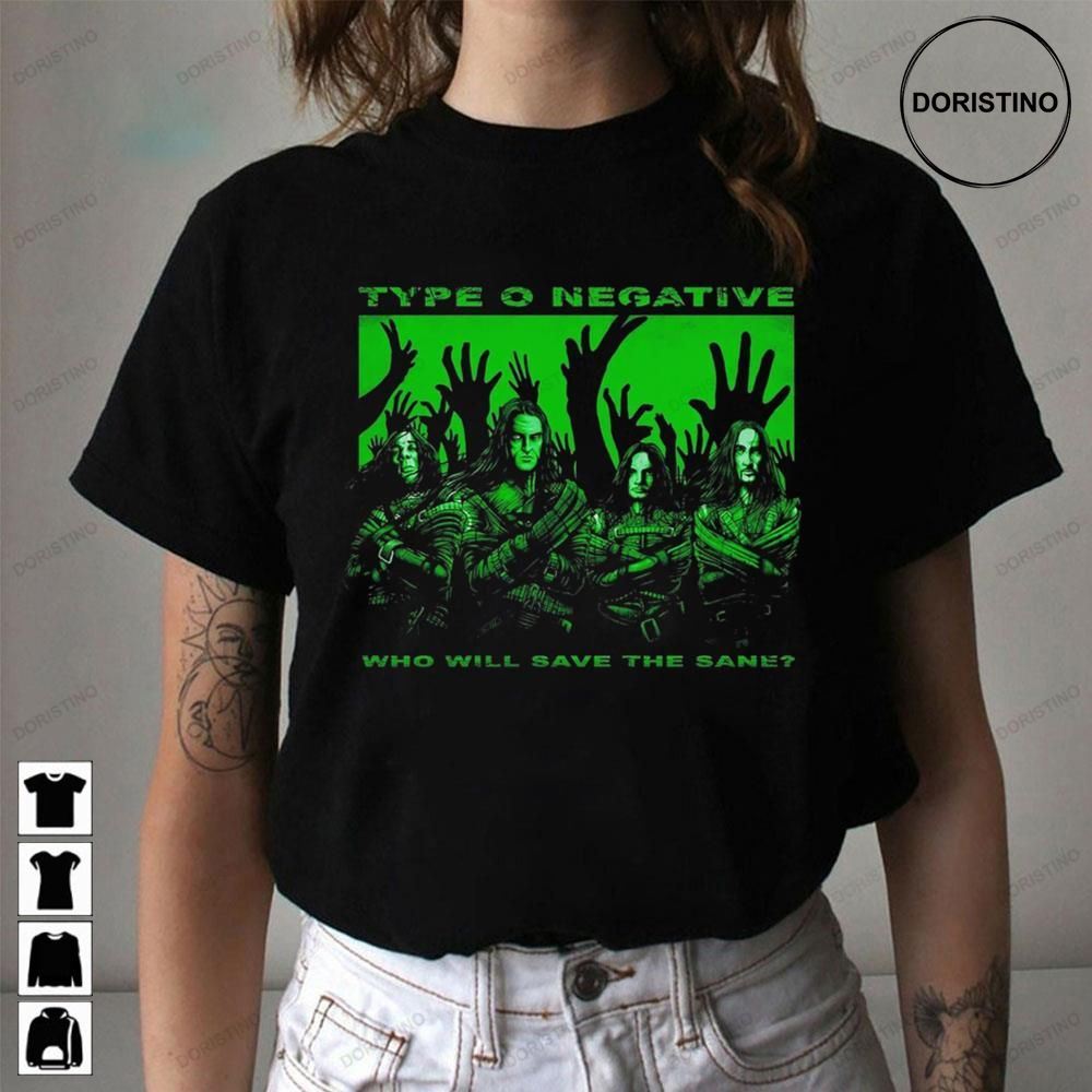 Who Will Save The Sane Type O Negative Limited Edition T-shirts